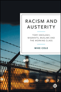 Racism and Austerity: Tory Ideology, Migrants, Muslims and the Working Class