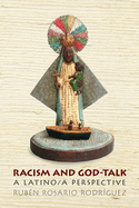 Racism and God-Talk: A Latino Perspective