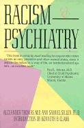 Racism and Psychiatry - Thomas, Alexander, M.D., and Thomas, Audrey, and Thomas, Michele Y