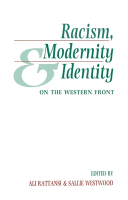 Racism, Modernity and Identity - Rattansi, Ali, Dr.