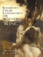 Rackham's Color Illustrations for Wagner's "Ring