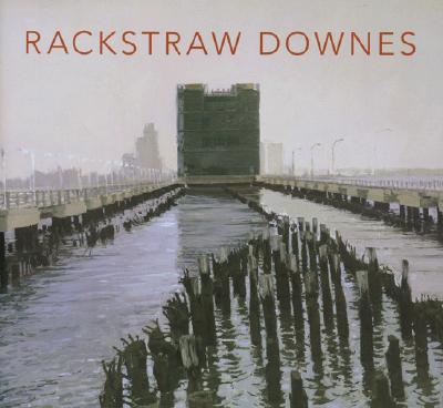 Rackstraw Downes - Schwartz, Sanford, and Storr, Robert, and Downes, Rackstraw