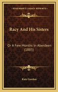 Racy and His Sisters: Or a Few Months in Aberdeen (1885)