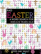 Rad Easter - A Word Search for Kids 8-12 Years Old