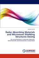 Radar Absorbing Materials and Microwave Shielding Structures Design