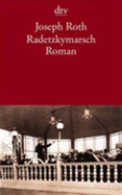 Radetzkymarsch - Roth, Joseph