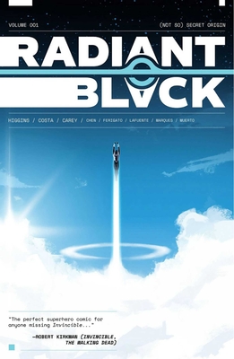 Radiant Black Volume 1: (Not So) Secret Origin - Higgins, Kyle, and Chen, Cherish, and Costa, Marcelo