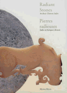 Radiant Stones: Archaic Chinese Jades - Salviati, Filippo