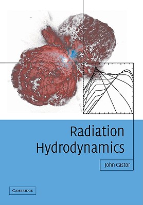 Radiation Hydrodynamics - Castor, John I