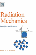 Radiation Mechanics: Principles and Practice