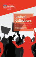 Radical Collections: Re-examining the roots of collections, practices and information professions