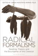 Radical Formalisms: Reading, Theory, and the Boundaries of the Classical