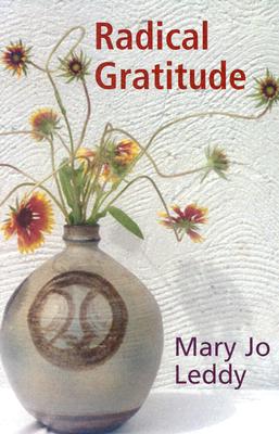 Radical Gratitude - Leddy, Mary Jo