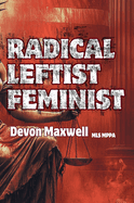 Radical Leftist Feminist