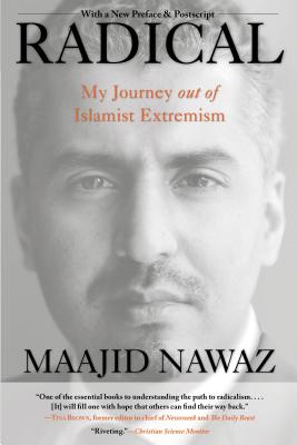 Radical: My Journey Out of Islamist Extremism - Nawaz, Maajid, and Bromley, Tom