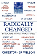 Radically Changed: 37 Real Life Inspirational Stories