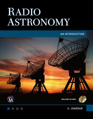 Radio Astronomy: An Introduction - Joardar, Shubhendu, and Claycomb, J R