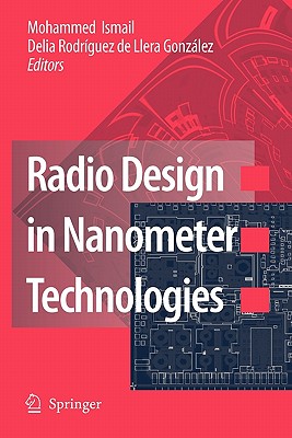 Radio Design in Nanometer Technologies - Ismail, Mohammed (Editor), and de Llera Gonzlez, Delia R. (Editor)