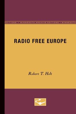 Radio Free Europe - Holt, Robert T