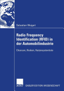 Radio Frequency Identification (Rfid) in Der Automobilindustrie: Chancen, Risiken, Nutzenpotentiale