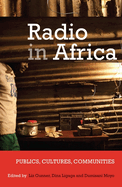 Radio in Africa: Publics, Cultures, Communities