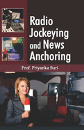 Radio Jockeying and News Anchoring