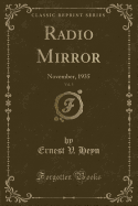 Radio Mirror, Vol. 5: November, 1935 (Classic Reprint)