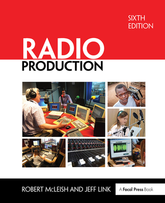 Radio Production - McLeish, Robert, and Link, Jeff
