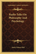 Radio Talks On Philosophy And Psychology