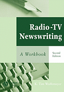 Radio-TV Newswriting: A Workbook