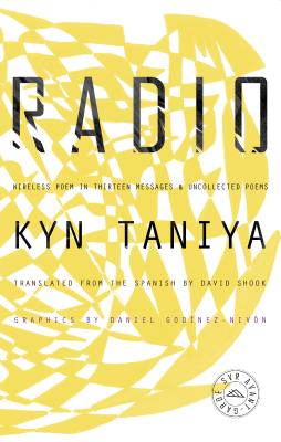 Radio: Wireless Poem in Thirteen Messages & Uncollected Poems - Taniya, Kyn