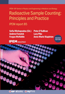 Radioactive Sample Counting: Principles and Practice (Second edition): IPEM report 85