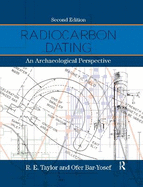 Radiocarbon Dating: An Archaeological Perspective