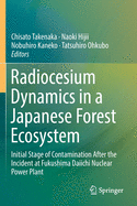 Radiocesium Dynamics in a Japanese Forest Ecosystem: Initial Stage of Contamination After the Incident at Fukushima Daiichi Nuclear Power Plant