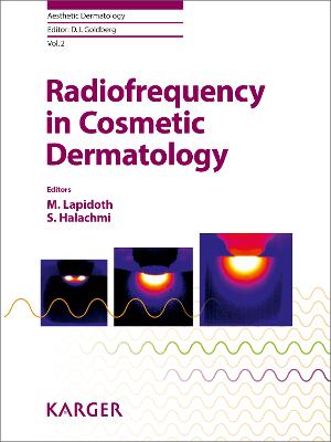 Radiofrequency in Cosmetic Dermatology - Lapidoth, M. (Editor), and Halachmi, S. (Editor), and Goldberg, D.J. (Series edited by)