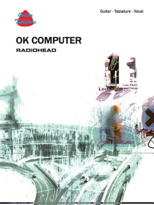 Radiohead -- Ok Computer: Guitar/Tablature/Vocal - Radiohead, Radiohead