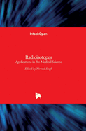 Radioisotopes: Applications in Bio-Medical Science