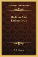 Radium and Radioactivity