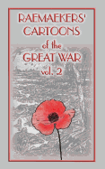 Raemaekers Cartoons of the Great War Vol. 2