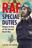 RAF Special Duties: A Collection of Exclusive Operational Flying Sorties by the Royal Air Fo