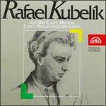 Rafael Kubelik and Old Czech Masters