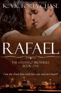 Rafael: The Santiago Brothers Book One