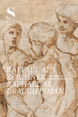 Raffael ALS Zeichner - Raphael as Draughtsman - Jacoby, Joachim (Editor), and Sonnabend, Martin (Editor)