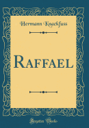 Raffael (Classic Reprint)