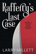 Rafferty's Last Case: A Minnesota Mystery Featuring Sherlock Holmes