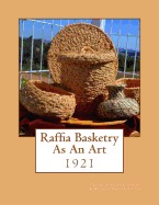 Raffia Basketry as an Art: 1921