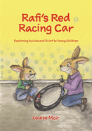 Rafi's Red Racing Car: Explaining Suicide and Grief to Young Children