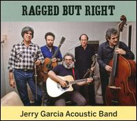 Ragged But Right - The Jerry Garcia Acoustic Band
