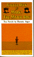 Ragged Dick,: And Mark, the Match Boy