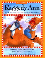 Raggedy Ann Andy and the Camel with the Wrinkled Knees My First Raggedy Ann - Gruelle, Johnny
